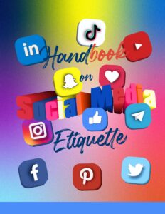 Handbook on Social Media Etiquette